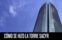 Cómo se hizo la torre SACYR