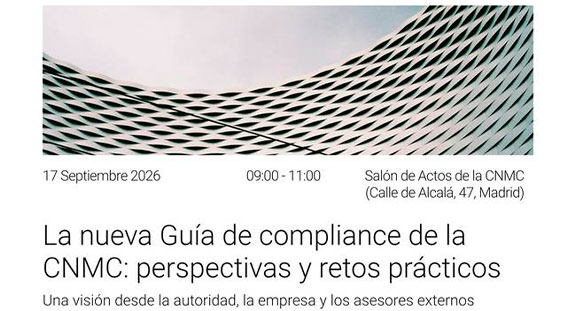 La nueva Guía de Compliance de la CNMC: perspectivas y retos prácticos